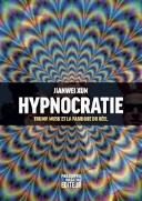 Couverture — Hypnocratie. Trump, Musk et la fabrique du réel